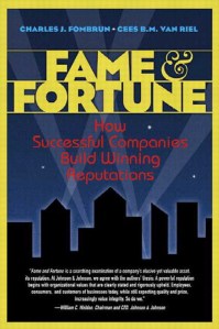 Charles J. Fombrun & Cees B. M. Van Riel, Fame & Fortune - How successful companies build winning reputations